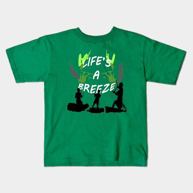 Lifes A Breeze For Kitesurfers Casual Pun For Kitesurfers Kids T-Shirt by taiche